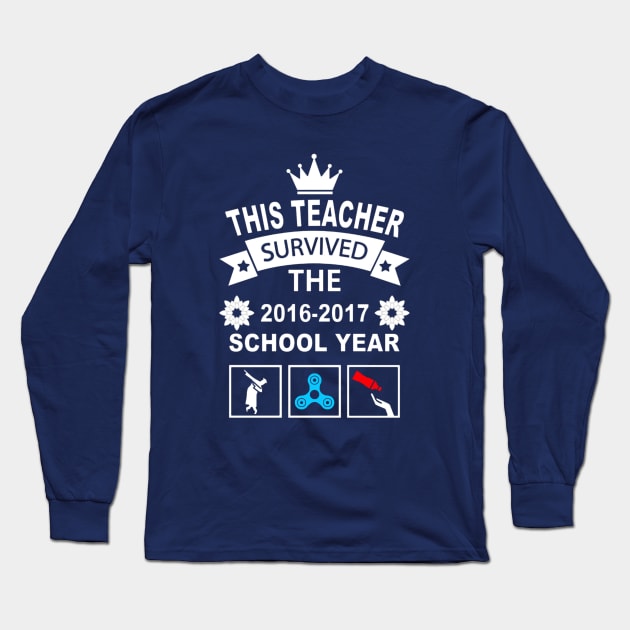 This teacher survived the 2016-2017 school year Tshirt Long Sleeve T-Shirt by rajibsawami